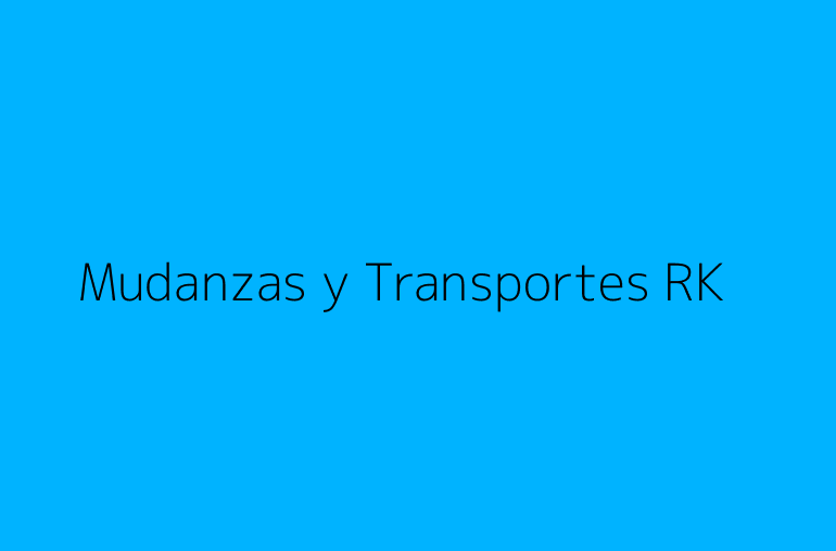 Mudanzas y Transportes RK
